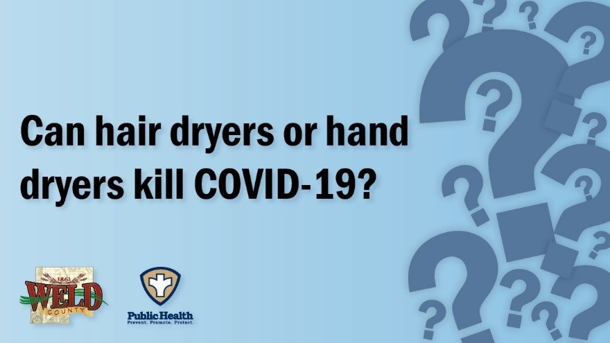 Can hair dryers or hand dryers kill COVID-19?
